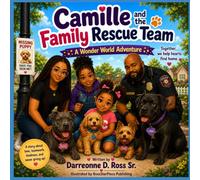 Camille : and the Family Rescue Team: A Wonder World Adventure