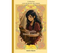 CAMILLE DOUBLE DESTINEE: Là où les routes se sont séparées (Collection Les rubans de Paris)