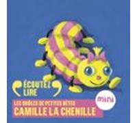 Camille la chenille - Les Drôles de Petites Bêtes