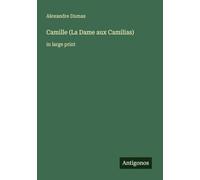 Camille (La Dame aux Camilias): in large print