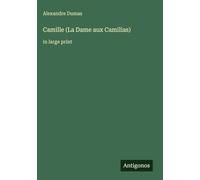 Camille (La Dame aux Camilias): in large print