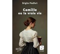 Camille ou la vraie vie