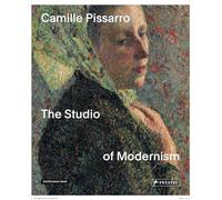Camille Pissarro: the studio of modernism