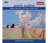 Camille Saint-Saëns: Piano Trios 1 & 2