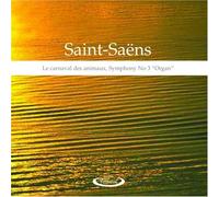 Camille Saint-Saens - Le Carnaval Des Animaux, Symphony No. 3 'organ'