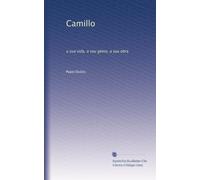 Camillo: a sua vida, o seu génio, a sua obra