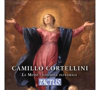 Camillo Cortellini : Intégrale des messes. Di Tullio, Leonzi, Scattolin, Gentilini, Napolitano, Marchetti, Berrini, Pineider, Vanelli, Malachin.