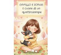 CAMILLO E SOPHIE: Il cuore di un quattrozampe