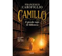 Camillo il piccolo topo di biblioteca (Narratori moderni)