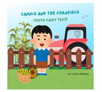 Camilo and the Cornfield: Tooth Fairy Trick