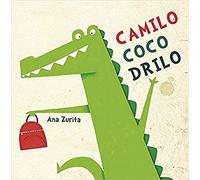 Camilo Cocodrilo: 19 (Lectores sin Fronteras Ilustrados)