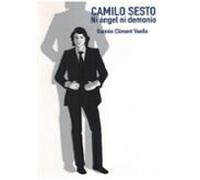 Camilo Sesto. Ni Ángel Ni Demonio.