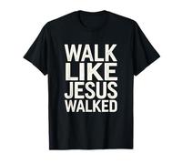 Camina como Jesús Caminó Fe Devoto Religioso Cristiano Camiseta