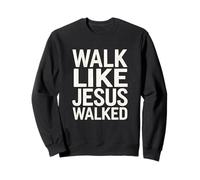 Camina como Jesús Caminó Fe Devoto Religioso Cristiano Sudadera