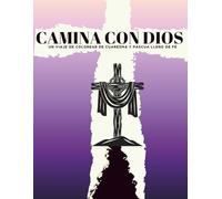 Camina Con Dios: Un Viaje de Colorear de Cuaresma y Pascua lleno de Fe