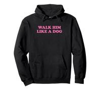 Camina con él como un perro divertido y sarcástico Sudadera con Capucha