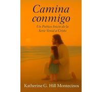 " Camina Conmigo": Un Poetico Inicio de la Serie Venid a Cristo
