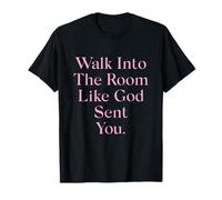Camina en la habitación como Dios te envió un dicho divertido Camiseta