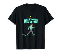Camina más, siéntete Mejor Motivación Diseño de Estilo de Vida Camiseta