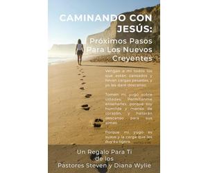 Caminando con Jesús: Próximos Pasos para los Nuevos Creyentes