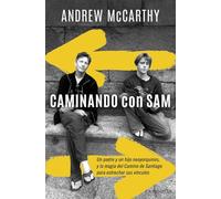 Caminando con Sam: Un padre y un hijo neoyorquinos y la magia del Camino de Santiago para estrechar sus vínculos (LAROUSSE - Libros Ilustrados/ Prácticos)
