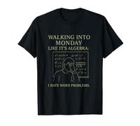 Caminando hacia el álgebra del Lunes Odio los Problemas de Palabras Camiseta
