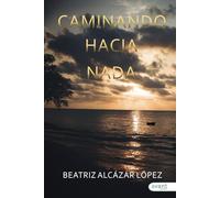 Caminando hacia nada