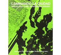 CAMINANDO LA CIUDAD: Barcelona como experiencia urbana (BIBLIOTECA UNIVERSITÀRIA)