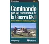 CAMINANDO POR LOS ESCENARIOS DE LA GUERRA CIVIL, 2ª PARTE | Domingo Pliego Vega