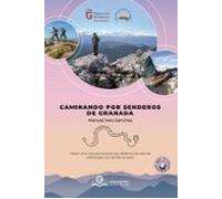 CAMINANDO POR SENDEROS DE GRANADA | Manuel Varo Sanchez