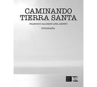 CAMINANDO TIERRA SANTA