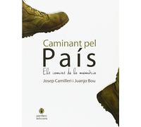 Caminant pel país: Els camins de la memòria (SIN COLECCION)