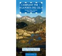 Caminant Per La Porta Del Cel: Tavascan - Graus - Certescan - Pinet -