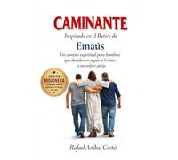 CAMINANTE: Inspirado en el Retiro de Emaús: Un camino espiritual para hombres que decidieron seguir a Cristo - Edición Misionera