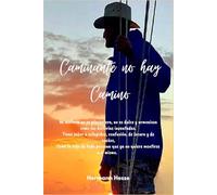 Caminante no hay Camino