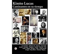 CAMINANTES en su tiempo: Ho Chi Minh, Gil, Galeano, Benedetti, Gardel, Cortázar, Pugliese, Sendic, Gelman, Che, Rulfo, Vallejo, Borges, Enrique, Amado, Chávez, Artigas, Alfaro, Allende, Mujica…