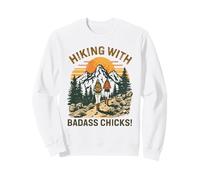 Caminar con Chicas rudas es una Divertida Aventura para Sudadera