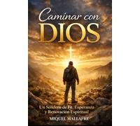 Caminar con Dios: Un sendero de fe, esperanza y renovación Espiritual