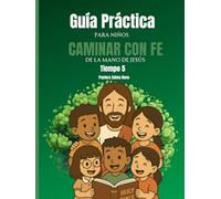 Caminar con Fe: De la mano de Jesús