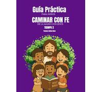 Caminar con Fe: De la mano de Jesús Tiempo 2