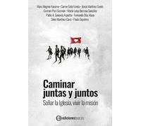 Caminar juntas y juntos.: Soñar la Iglesia, vivir la misión.: 124 (Cristianismo y Sociedad)