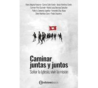 Caminar juntas y juntos.: Soñar la Iglesia, vivir la misión.: 124 (Cristianismo y Sociedad)