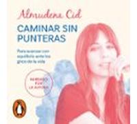 Caminar Sin Punteras (audiolibro)