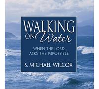 Caminar sobre el agua: Cuando el Señor Pregunta lo Imposible