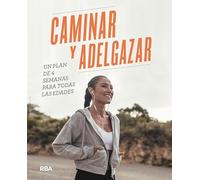 Caminar y adelgazar: Un plan de 4 semanas para todas las edades (Libros de práctica)