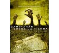 Caminaran sobre la tierra