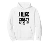 Caminata para Quemar a los Amantes de la Aventura de Senderismo Locos Sudadera con Capucha