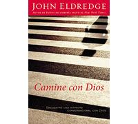 Camine con Dios: Talk to Him. Hear from Him. Really.: Encuentre una Intimidad Conversacional Con Dios