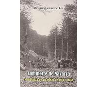 Camineros de Navarra. Semblanza de un oficio de pico y pala