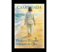 CAMINHADA: UM TESTEMUNHO DE FÉ,SUPERAÇÃO E PROPÓSITO